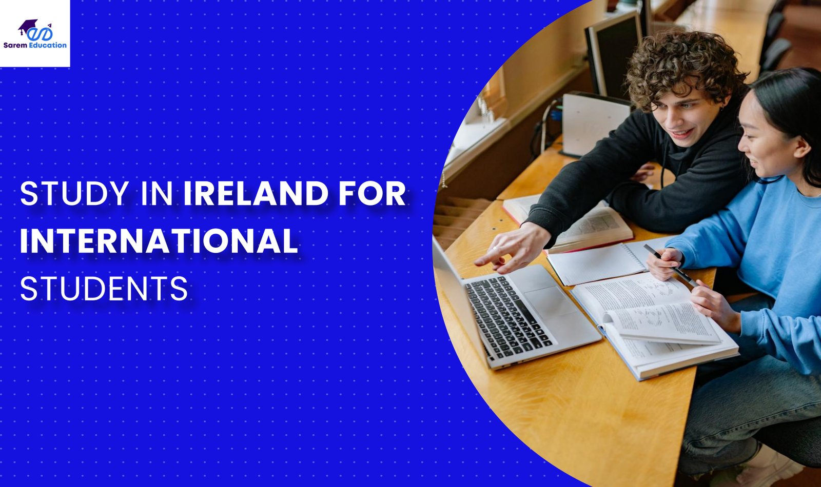 Studying in Ireland for International Students [2024 Updated]